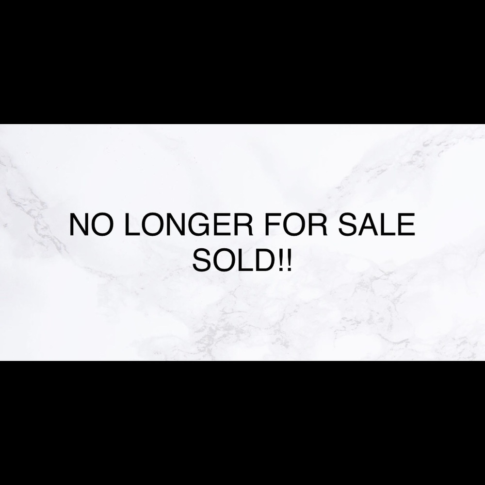 Sold not for sale!!